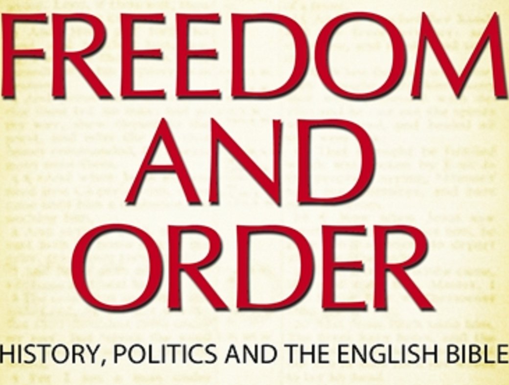 Freedom and Order: History, Politics and the English Bible