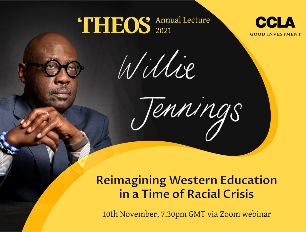 Theos Annual Lecture 2021: Reimagining Western Education in a Time of Racial Crisis with Willie Jennings