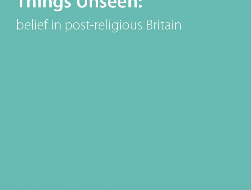 The Spirit of Things Unseen: belief in post–religious Britain