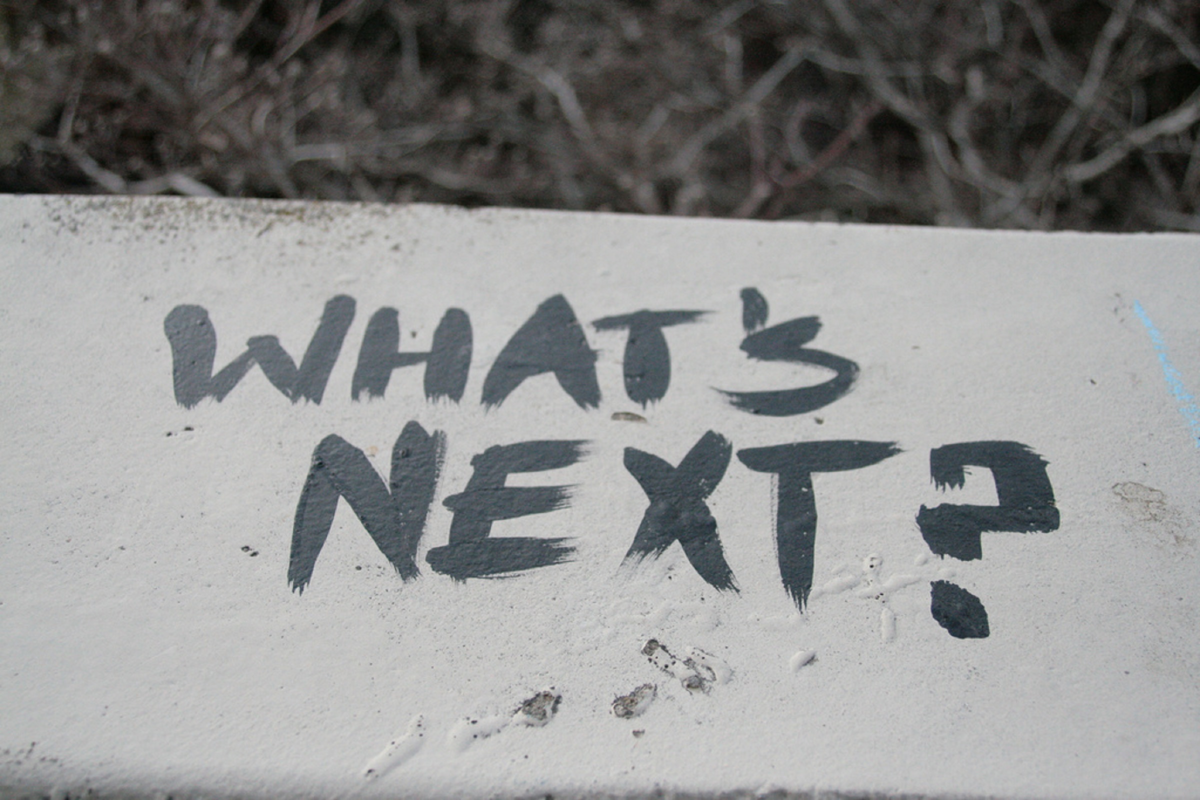 What you next time do. What next. What`s next. What's next?фото. Be what's next.